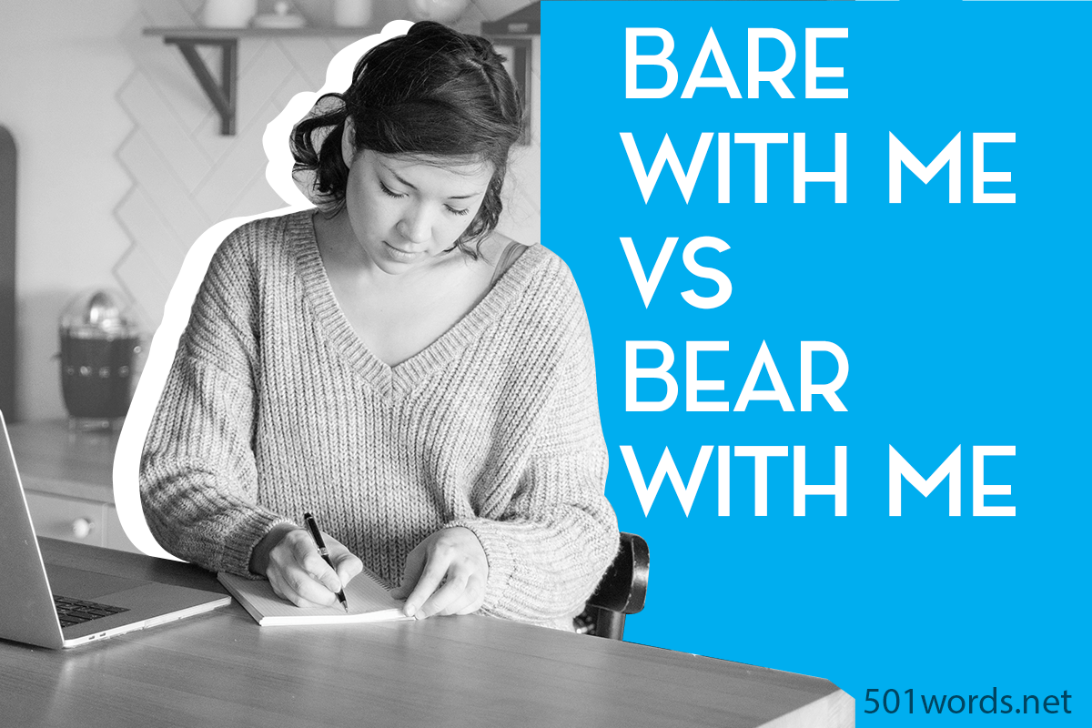 bare with me vs bear with me
